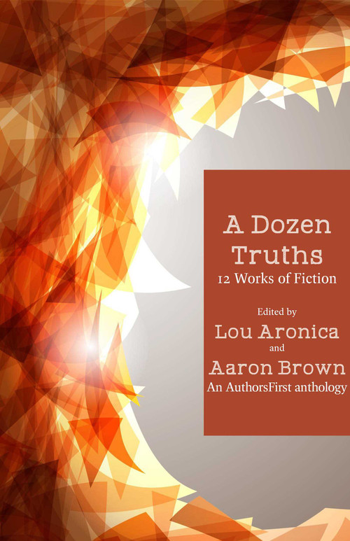 Dozen Truths by Lou Aronica, Aaron Brown, 9781611882513