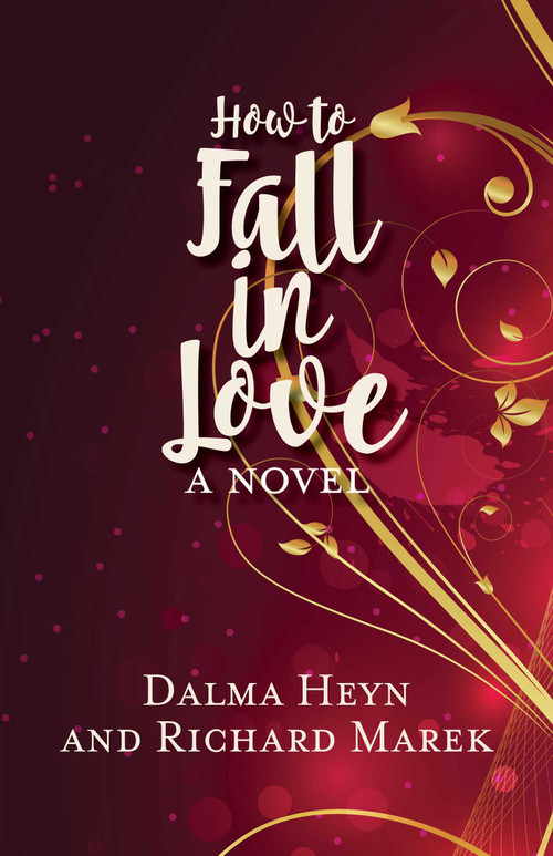 How to Fall in Love by Dalma Heyn, Richard Marek, 9781611882629