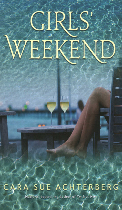 Girls' Weekend - 9781611882896 by Cara Sue Achterberg, 9781611882896