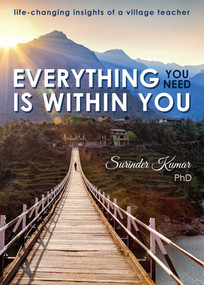 Everything You Need Is Within You by Surinder Kumar, 9781611882988