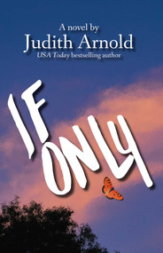 If Only - 9781611883152 by Judith Arnold, 9781611883152
