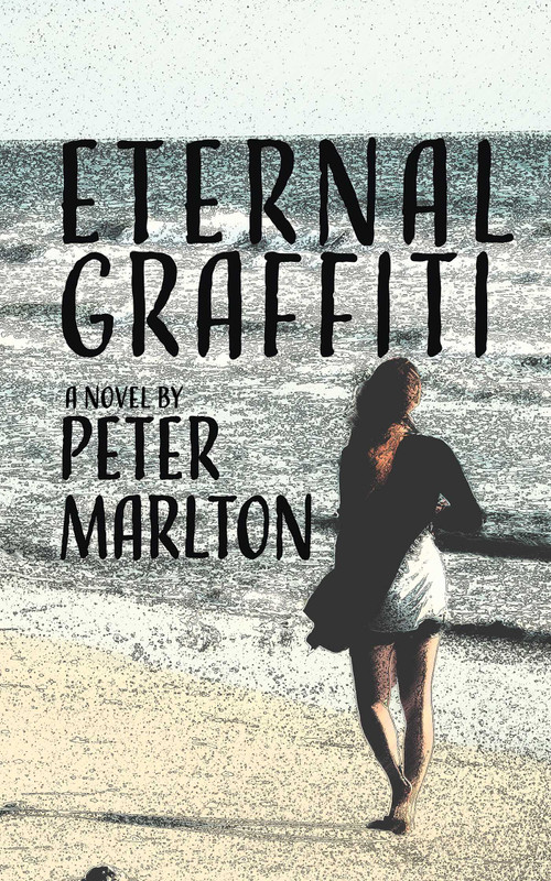 Eternal Graffiti (A Novel) by Peter Marlton, 9781611883329