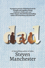 Dad (A Novel) - 9781611883343 by Steven Manchester, 9781611883343