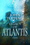 Legacy of Atlantis by John Topping, 9781611883480
