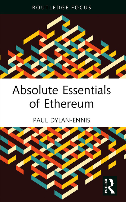 Absolute Essentials of Ethereum - 9781032334202 by Paul Dylan-Ennis, 9781032334202