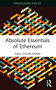 Absolute Essentials of Ethereum - 9781032334202 by Paul Dylan-Ennis, 9781032334202