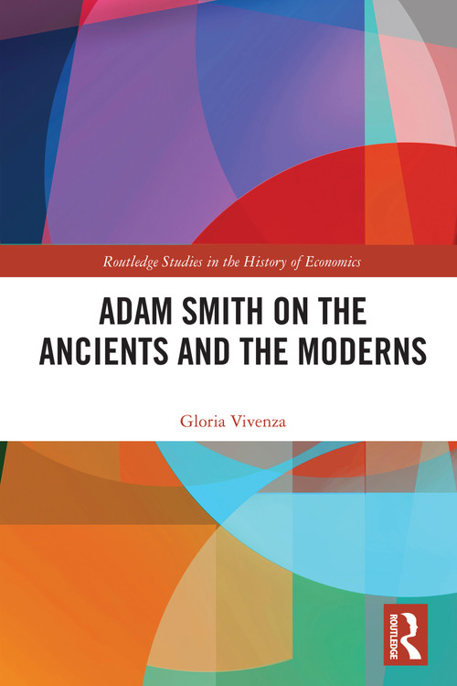 Adam Smith on the Ancients and the Moderns by Gloria Vivenza, 9781032629117