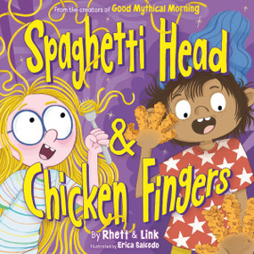 Spaghetti Head & Chicken Fingers by Rhett McLaughlin, Link Neal, Erica Salcedo, 9780063474154