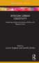 African Urban Creativity (Exploring Creative Economies Within and Beyond Cities) by Lauren England, Estrella Sendra, 9781041013693