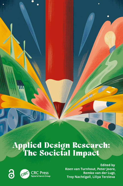 Applied Design Research (The Societal Impact) by Koen van Turnhout, Peter Joore, Remko van der Lugt, Troy Nachtigall, Liliya Terzieva, 9781041000204