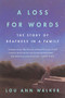 A Loss for Words (The Story of Deafness in a Family) by Lou Ann Walker, 9780060914257