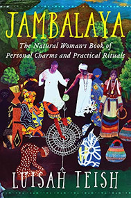 Jambalaya (The Natural Woman's Book of Personal Charms and Practical Rituals) by Luisah Teish, 9780062508591