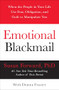Emotional Blackmail (When the People in Your Life Use Fear, Obligation, and Guilt to Manipulate You) by Susan Forward, Donna Frazier, 9780060928971