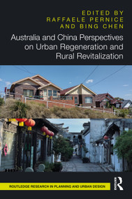 Australia and China Perspectives on Urban Regeneration and Rural Revitalization by Raffaele Pernice, Bing Chen, 9781032538952