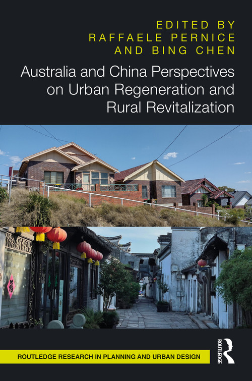Australia and China Perspectives on Urban Regeneration and Rural Revitalization by Raffaele Pernice, Bing Chen, 9781032538952