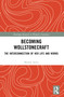 Becoming Wollstonecraft (The Interconnection of Her Life and Works) by Brenda Ayres, 9781032649405