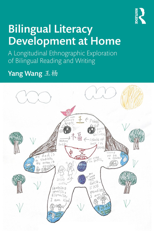 Bilingual Literacy Development at Home (A Longitudinal Ethnographic Exploration of Bilingual Reading and Writing) by Yang Wang, 9781032812588