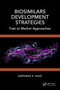 Biosimilars Development Strategies (Fast to Market Approaches) by Sarfaraz K. Niazi, 9781032519586