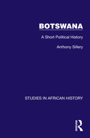Botswana (A Short Political History) by Anthony Sillery, 9781032616896