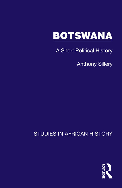 Botswana (A Short Political History) by Anthony Sillery, 9781032616896