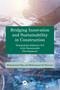 Bridging Innovation and Sustainability in Construction (Integrating Industry 6.0 with Sustainable Development) by Muhammad Ali Musarat, Muhammad Irfan, 9781032985350