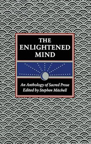 The Enlightened Mind (An Anthology of Sacred Prose) by Stephen Mitchell, 9780060923204