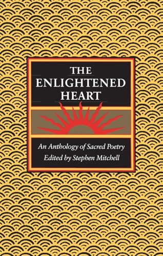 The Enlightened Heart (An Anthology of Sacred Poetry) by Stephen Mitchell, 9780060920531