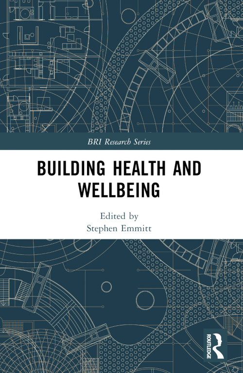 Building Health and Wellbeing by Stephen Emmitt, 9781032383750