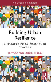 Building Urban Resilience (Singapore's Policy Response to Covid-19) - 9780367696191 by J.J. Woo, Debbie R. Loo, 9780367696191