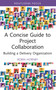A Concise Guide to Project Collaboration (Building a Delivery Organization) - 9781032440262 by Robin Hornby, 9781032440262