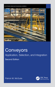 Conveyors (Application, Selection, and Integration) by Patrick M McGuire, 9781032453620