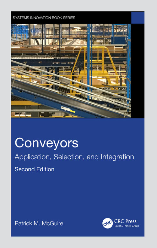 Conveyors (Application, Selection, and Integration) by Patrick M McGuire, 9781032453620