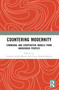 Countering Modernity (Communal and Cooperative Models from Indigenous Peoples) by Carolyn Smith-Morris, Cesar E Abadia, 9781032753478