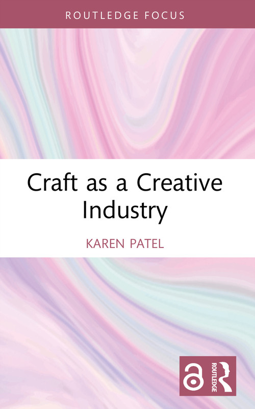 Craft as a Creative Industry - 9781032294674 by Karen Patel, 9781032294674