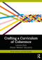 Crafting a Curriculum of Coherence (Lessons from Steiner Waldorf Education) by Martyn Rawson, Kath Bransby, 9781032855011