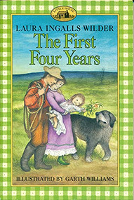 The First Four Years by Laura Ingalls Wilder, Garth Williams, 9780064400312