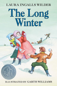 The Long Winter (A Newbery Honor Award Winner) by Laura Ingalls Wilder, Garth Williams, 9780064400060