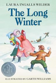 The Long Winter (A Newbery Honor Award Winner) by Laura Ingalls Wilder, Garth Williams, 9780064400060