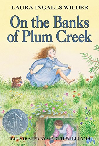 On the Banks of Plum Creek (A Newbery Honor Award Winner) by Laura Ingalls Wilder, Garth Williams, 9780064400046