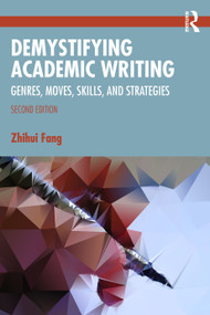 Demystifying Academic Writing (Genres, Moves, Skills, and Strategies) by Zhihui Fang, 9781041042525