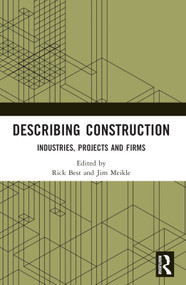 Describing Construction (Industries, Projects and Firms) by Rick Best, Jim Meikle, 9780367608910