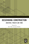 Describing Construction (Industries, Projects and Firms) by Rick Best, Jim Meikle, 9780367608910