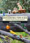Designing for Kids (Creating for Playing, Learning and Growing) by Krystina Castella, 9781032863931