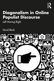 Diagonalism in Online Populist Discourse (Left Moving Right) by David Block, 9781041028390