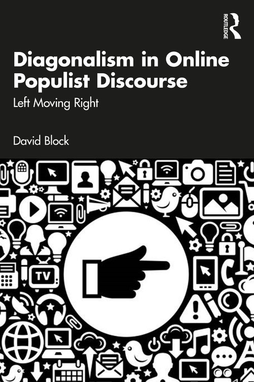 Diagonalism in Online Populist Discourse (Left Moving Right) by David Block, 9781041028390