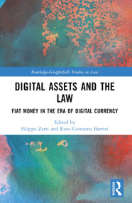 Digital Assets and the Law (Fiat Money in the Era of Digital Currency) by Filippo Zatti, Rosa Giovanna Barresi, 9781032192352
