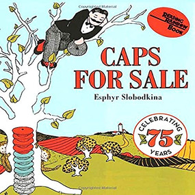 Caps for Sale (A Tale of a Peddler, Some Monkeys and Their Monkey Business) - 9780061474538 by Esphyr Slobodkina, Esphyr Slobodkina, 9780061474538