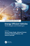 Energy Efficient Vehicles (Technologies and Challenges) by Varun Pratap Singh, Ashwani Kumar, Chandan Swaroop Meena, Gaurav Dwivedi, 9781032735160