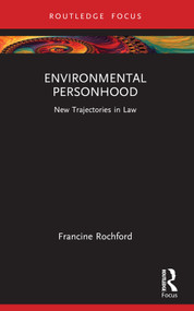 Environmental Personhood (New Trajectories in Law) - 9781032482828 by Francine Rochford, 9781032482828
