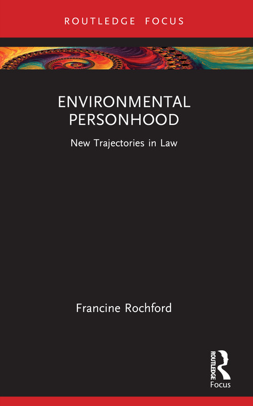 Environmental Personhood (New Trajectories in Law) - 9781032482828 by Francine Rochford, 9781032482828